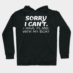 Sorry I can't Hoodie